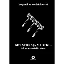 Gdy stukaj� m�otki... Szkice maso�skie wt�re