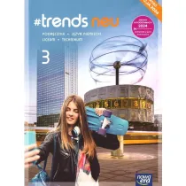 Trends NEU 3. Podr�cznik do j�zyka niemieckiego. Poziom podstawowy