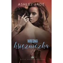 Wredna ksiniczka. Royal Hearts Academy. Tom 3