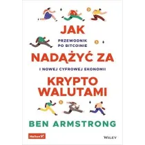 Jak nad��y� za kryptowalutami. Przewodnik po Bitcoinie i nowej cyfrowej ekonomii