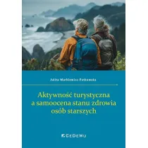 Aktywno�� turystyczna a samoocena stanu zdrowia os�b starszych
