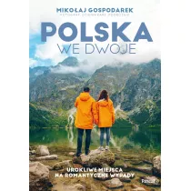 Polska we dwoje. Urokliwe miejsca na romantyczne wypady