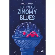 To tylko zimowy blues