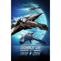 Anio�y w czerni. Archangel one. Tom 1
