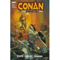 �ycie i �mier� Conana. Conan Barbarzy�ca. Tom 1