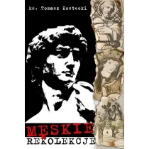 M�skie rekolekcje. O Dawidzie, J�zefie i Zacheuszu