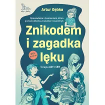 Znikodem i zagadka l�ku. Opowiadanie z �wiczeniami, kt�re pomo�e dziecku zrozumie� i oswoi� l�k