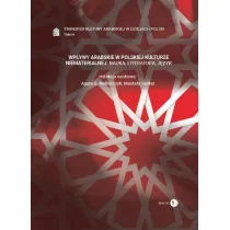 Wp�ywy arabskie w polskiej kulturze niematerialnej nauka literatura j�zyk