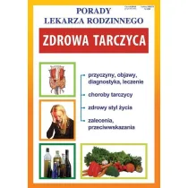 Porady Lekarza Rodzinnego 200. Zdrowa tarczyca