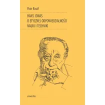Hans Jonas o etycznej odpowiedzialno�ci nauki i techniki