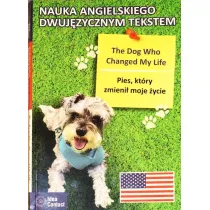Pies, kt�ry zmieni� moje �ycie. The dog who Changed My Life