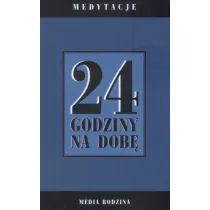 24 godziny na dob�. Medytacje.