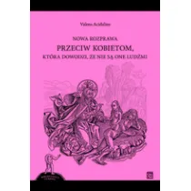 Nowa rozprawa przeciw kobietom, kt�ra dowodzi, �e nie s� one lud�mi