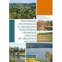 �rodowisko przyrodnicze w zarz�dzaniu przestrzeni� i rozwojem lokalnym na obszarach wiejskich
