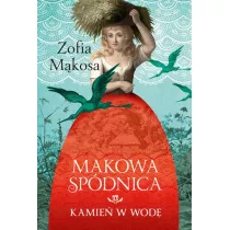 Makowa spdnica. Kamie w wod