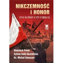 Nikczemno�� i honor. Stan wojenny w stu ods�onach