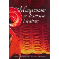 Muzyczno�� w dramacie i teatrze
