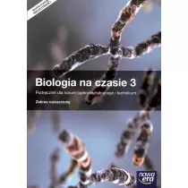 Biologia na czasie 3. Podrcznik dla liceum oglnoksztaccego i technikum. Zakres rozszerzony. Z dostpem do E-testw. Szkoy ponadgimnazjalne