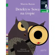 Detektyw Sowa na tropie. Czytam sobie. Poziom 2