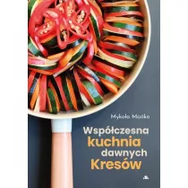 Wspczesna kuchnia dawnych Kresw
