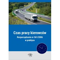 Czas pracy kierowc�w Rozporz�dzenie nr 561/2006 w praktyce