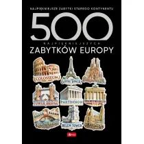 500 najpi�kniejszych zabytk�w Europy. 500 najpi�kniejszych&hellip;.