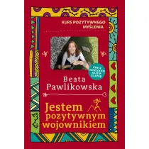 Kurs pozytywnego my�lenia. Jestem pozytywnym wojownikiem