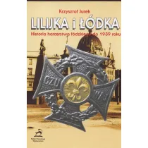Lilijka i ��dka. Historia harcerstwa ��dzkiego do 1939 roku