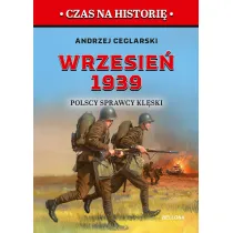 Wrzesie� 1939. Polscy sprawcy kl�ski