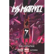 Marvel Now Dni ostatnie. Ms. Marvel. Tom 4