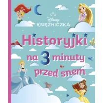 Historyjki na 3 minuty przed snem. Disney Ksi�niczka