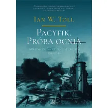 Pacyfik. Pr�ba ognia. Tom 1. Wojna na Oceanie Spokojnym, 1941-1942