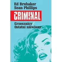 Grzesznicy. Ostatni niewinny. Criminal. Tom 3