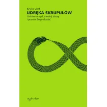 Udr�ka skrupu��w. Uzdr�w umys�, uwolnij dusz� i pozw�l Bogu dzia�a�
