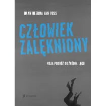 Cz�owiek zal�kniony. Moja podr� do �r�de� l�ku