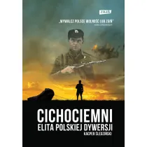 Cichociemni. Elita polskiej dywersji