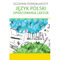 Egzamin smoklasisty jzyk polski opracowania lektur