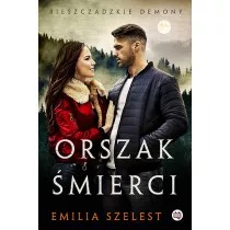 Orszak mierci. Bieszczadzkie demony. Tom 3