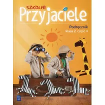 Szkolni przyjaciele. Podrcznik. Klasa 2. Cz 4. Edukacja wczesnoszkolna