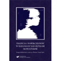 Tradycja i wsp�czesno�� w badaniach nad j�zykami s�owia�skimi
