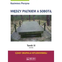 Sobota. Mi�dzy pi�tkiem a sobot�. Tomik 6