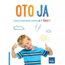 Oto ja. Podrcznik polonistyczno-spoeczny. Klasa 1. Cz 1