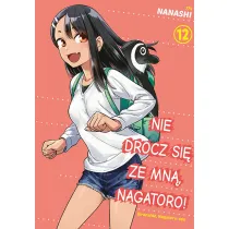 Nie drocz si� ze mn�, Nagatoro! Tom 12