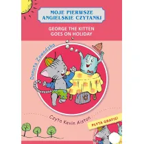 George the kitten goes on holiday moje pierwsze angielskie czytanki + CD