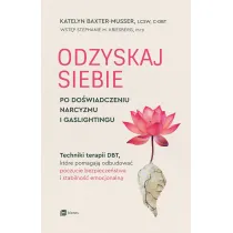 Odzyskaj siebie po do�wiadczeniu narcyzmu i gaslightingu