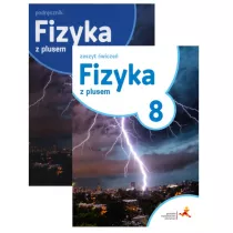 Fizyka z plusem 8. Podrcznik i zeszyt wicze dla szkoy podstawowej