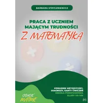 Praca z uczniem majcym trudnoci z matematyk