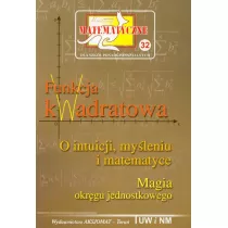 Miniatury matematyczne 32 Funkcja kwadratowa