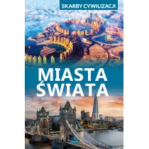 Miasta �wiata. Skarby cywilizacji