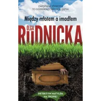 Mi�dzy m�otem a imad�em. Matylda Dominiczak. Tom 7